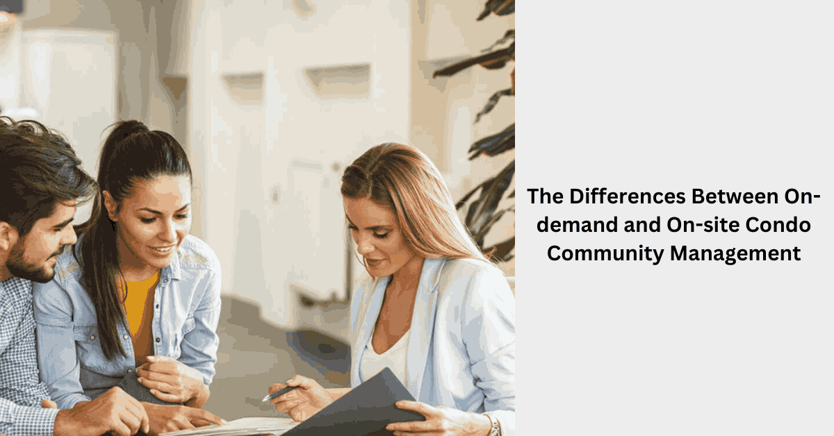 The Differences Between On-demand and On-site Condo Community Management