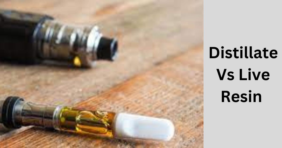 Distillate Vs Live Resin