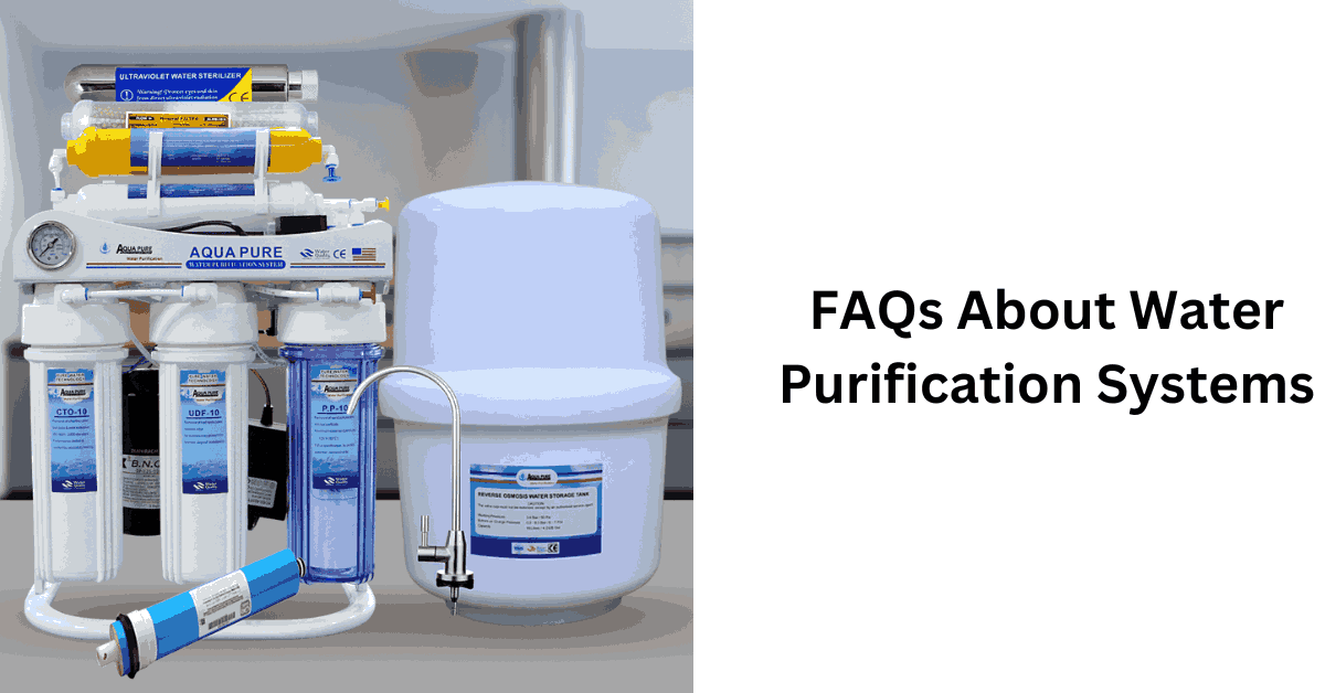 FAQs About Water Purification Systems