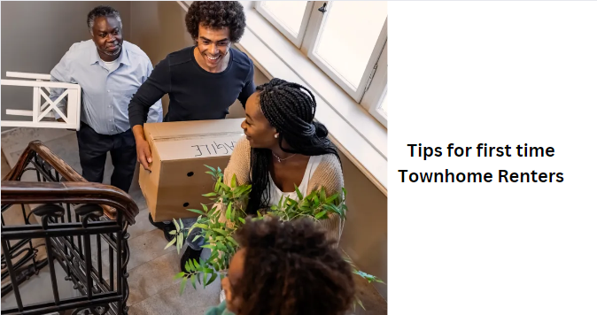 Tips for first time Townhome Renters