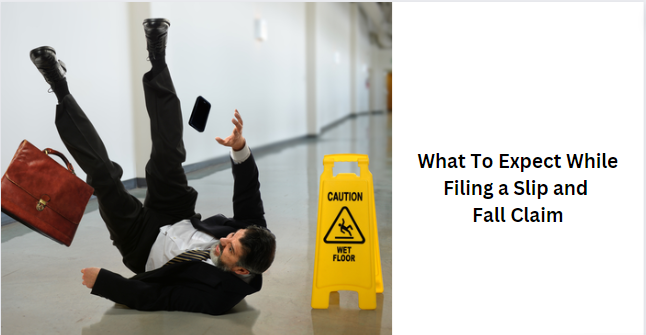What To Expect While Filing a Slip and Fall Claim